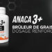 Anaca3+ brûleur de graisses pour encore plus d’efficacité