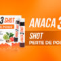 Anaca3 le shot perte de poids pour vous aider à perdre du poids